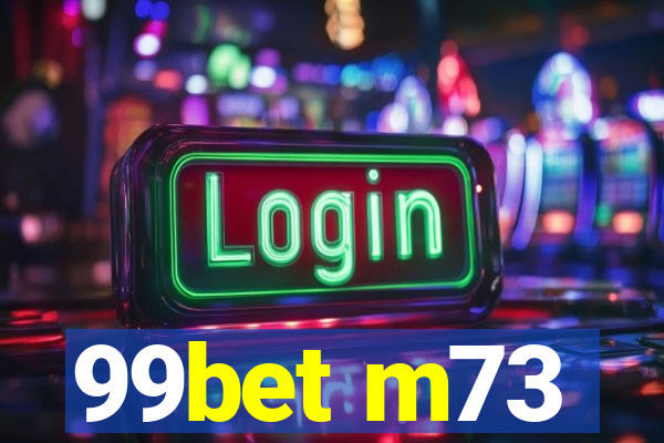 99bet m73